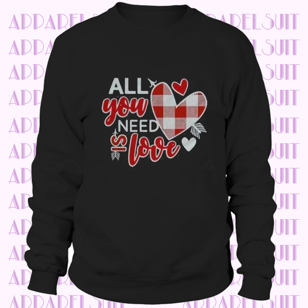 All You Need Is Love Sweatshirt