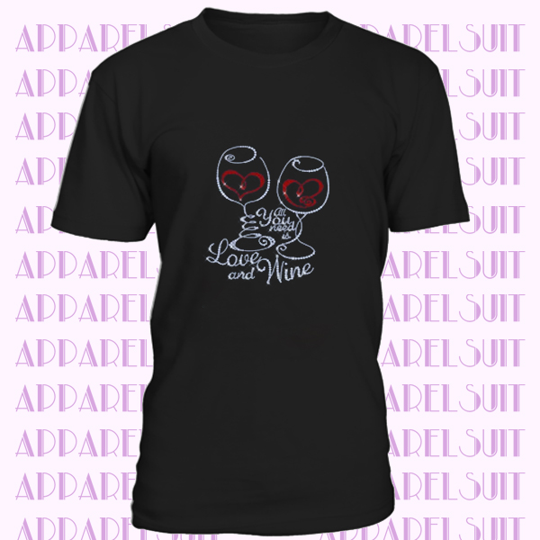 All you need is Love and Wine-Women's bling, sparkle,funny wine shirt