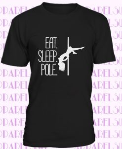 Eat Sleep Pole t-shirt