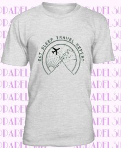 Eat Sleep Travel Repeat, Travel Tee, Travel T Shirt