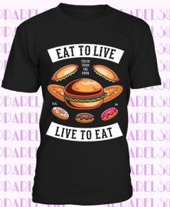 Eat To Live T-Shirt