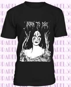 Lana D'Hell Rey - Born To Die T-shirt