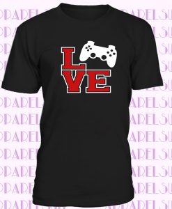 Love Funny Gamer Gaming T Shirt