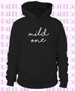 Mild One Wild One Best Friend hoodie