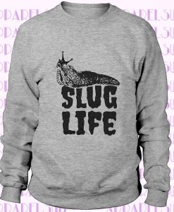 Slug Life Sweatshirt