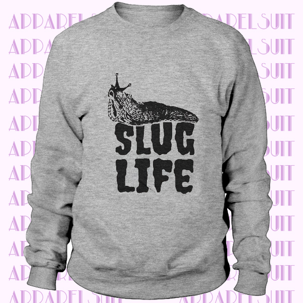 Slug Life Sweatshirt