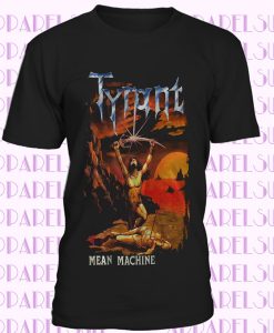 TYRANT-Mean-Machine-Heavy-Metal-Heavy-Load-BLACK-T_shirt