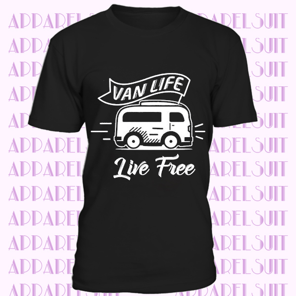 Van Life Live Free Shirt, Camping Shirt, Adventure Awaits, Camping gift, Hiking Gift, Hiking Shirt, Nature Shirt , Vacation Shirt,Camping