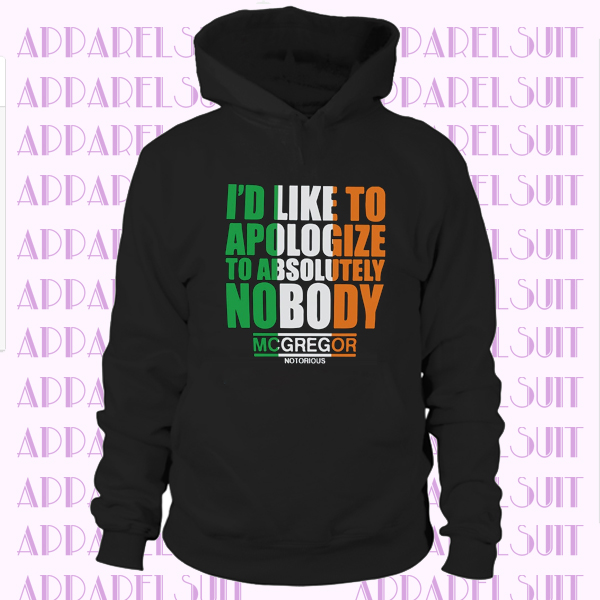 Absolutely Nobody Conor Mcgregor UFC Fight Night Hoodie