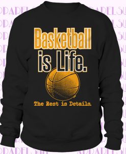 Basketball is Life The Rest is Details Swoosh sports