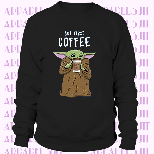 But First Baby Coffee Baby YODA