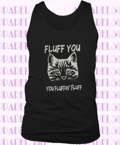 Cat Fluff You You Fluffing Fluffer