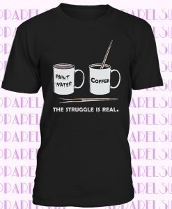 Funny artist gift, Painter t shirt, Art t shirt, Art and Coffee, Struggle is real, Shirt for artist, Art teacher gift, Painter coffee lover