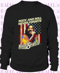 Graphic Bob shirt Seger Funny American Flag Retro Love Music Sweatshirt