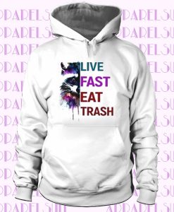 Racoon live fast eat trash