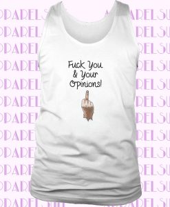 Apparelsuit fuck you &your opinion tank top