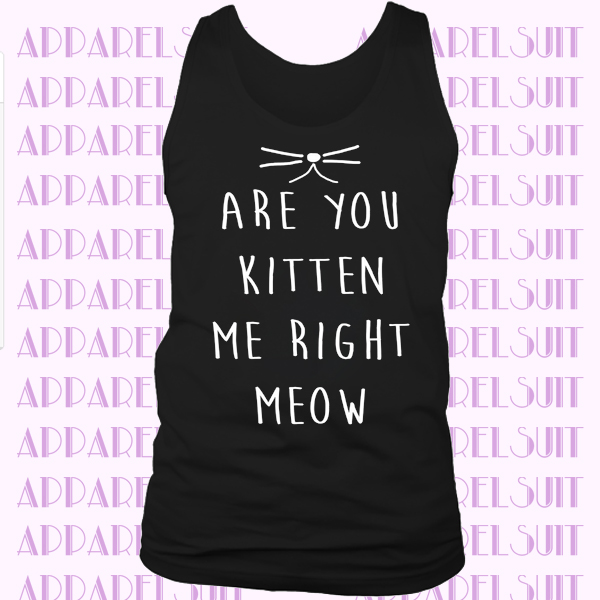 Are you Kitten me Cat Meow Funny Cool Retro