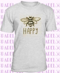 BEE HAPPY SHIRT