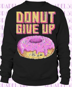 Donut Give Up Love Addiction Fun Geek Nerd Pixel Retro Gamer Gaming