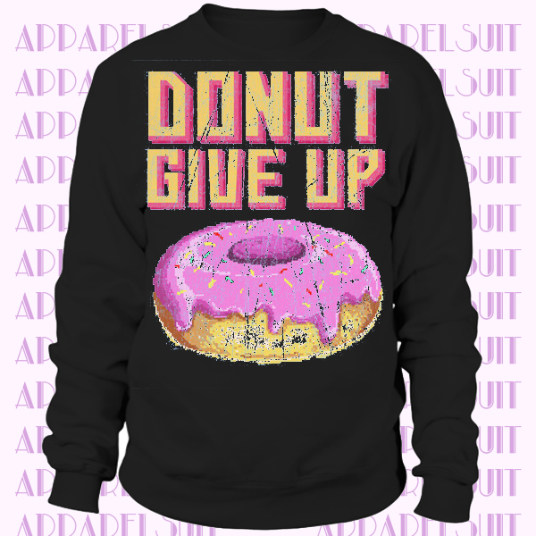 Donut Give Up Love Addiction Fun Geek Nerd Pixel Retro Gamer Gaming