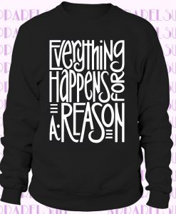 EVERYTHING HAPPENS FOR A REASON Motivation