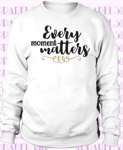 Every Moment Matters - Mens Motivational