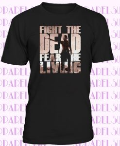 FIGHT THE DEAD FEAR THE LIVING