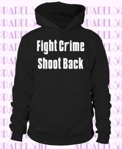 Fight Crime Shoot Back