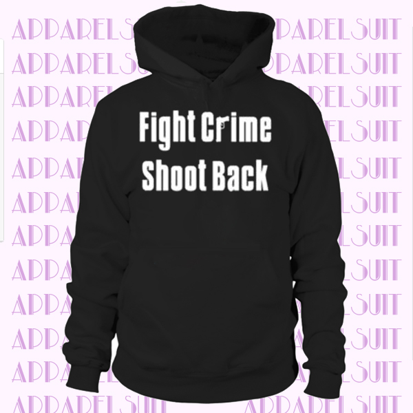 Fight Crime Shoot Back