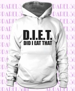 Funny diet gym humour workout slogan top Did I Eat That