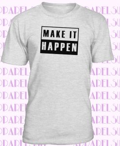 Make It Happen Motivation Quote Inspiration