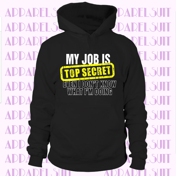 My Job Is Top Secret Funny Work Army Fathers Day