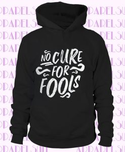 No Cure For Fools Funny