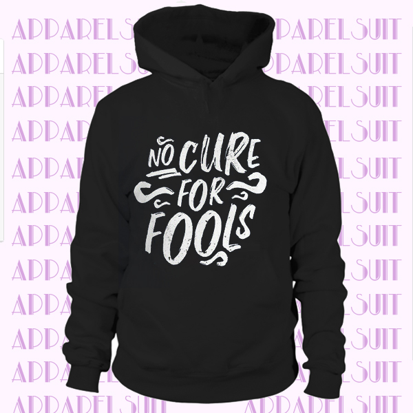 No Cure For Fools Funny