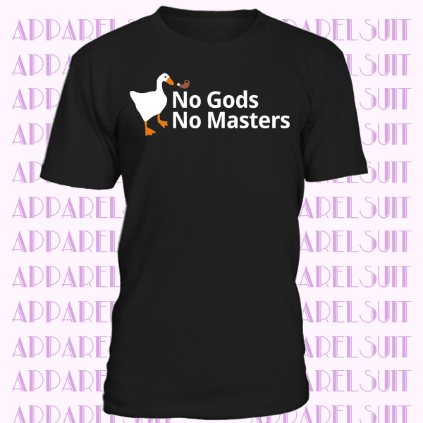 No Gods No Masters Funny Goose