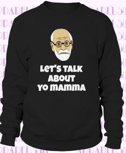 Psychology Let's talk about yo mamma Funny Freudian slip psychologist