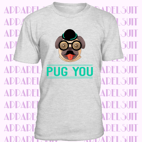 Pug You Funny And Cute Graphic And Quote