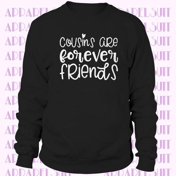 Cousins are forever friends family love heart cursive