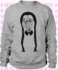 I Hate Everything Funny Wednesday Addams Family anti social goth gift