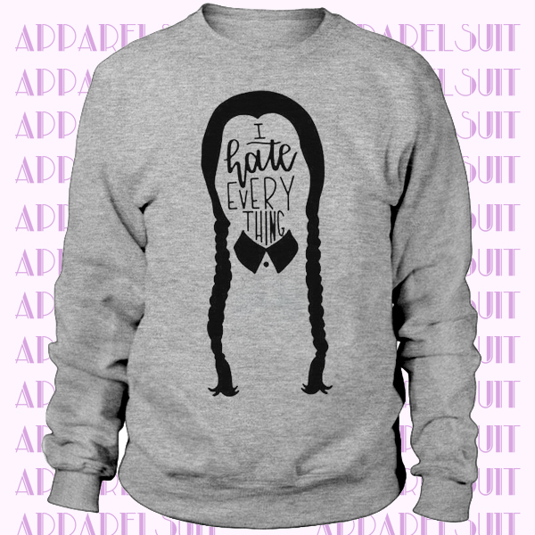 I Hate Everything Funny Wednesday Addams Family anti social goth gift