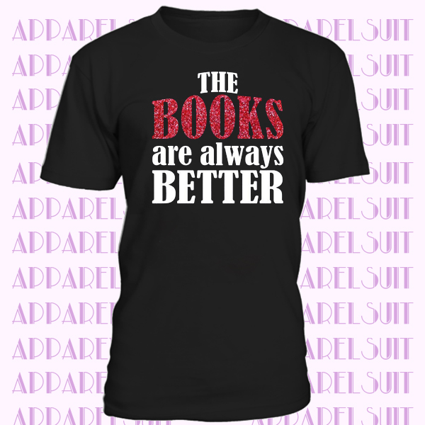 Ladies The Books Are Always Better