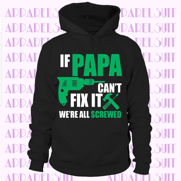 Papa Dad Daddy Father Can Fix Everything