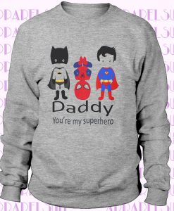 Papa You'Re My Superhéros
