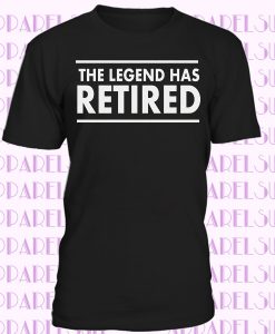 The Legend Has Retired