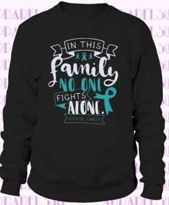 n This Family No One Fights Alone Tee Cervical Cancer