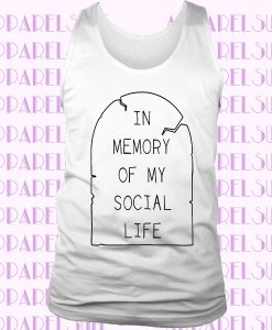 In Memory Of My Social Life Tombstone Awkward Joke Alone