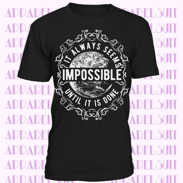 Nothing is impossible Tshirt