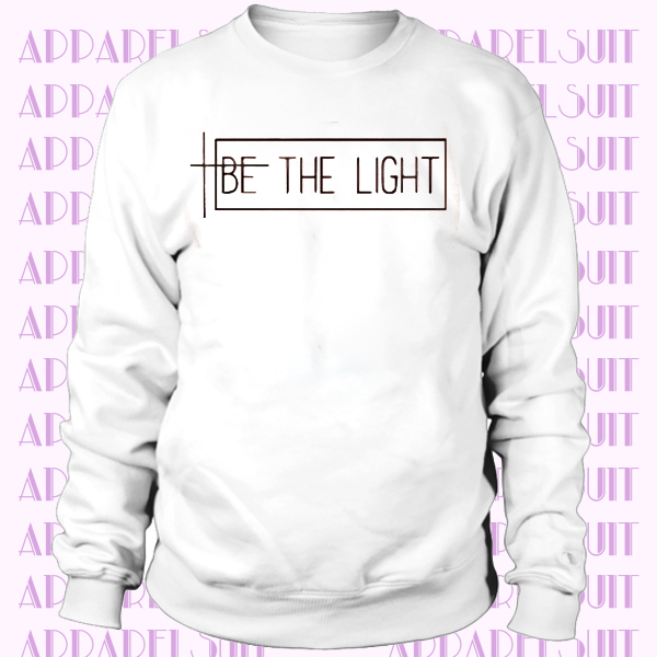 Be The Light Sweatshirt