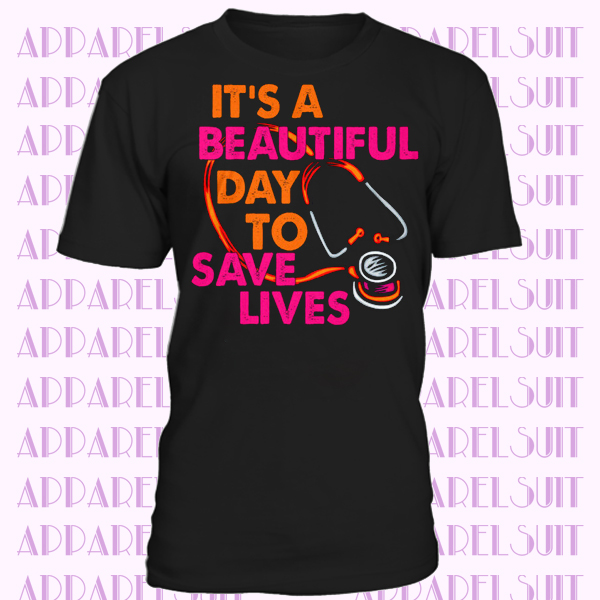 Cool Its A Beautiful Day To Save Lives T-shirt