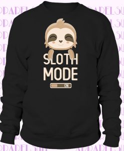 Cute Happy Sloth Mode On Lazy Sleeping Sweatshirt